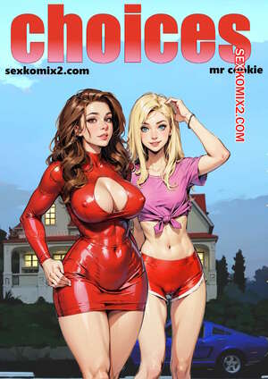 Porno comic Choose. Choices. mr cookie for sexkomix2.com.