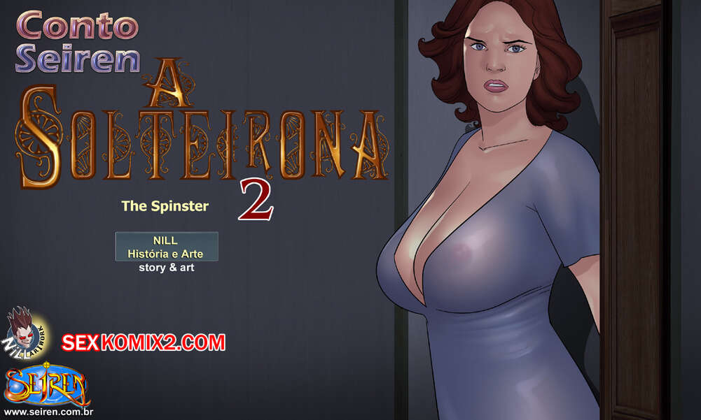 Porno comic A Solteirona. Parte 2