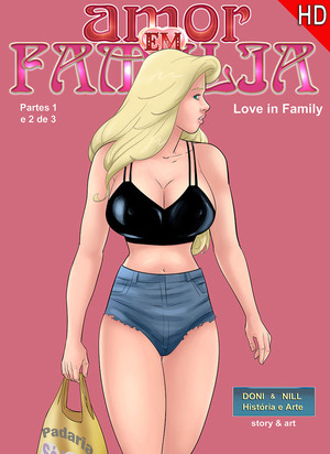 Porno comic Amor Em Família. Part 1, 2 Porno comic Amor Em Família. Part 1, 2