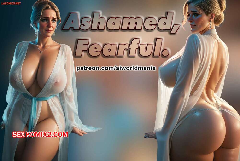Porno comic Ashamed, Fearful. AIworlmania