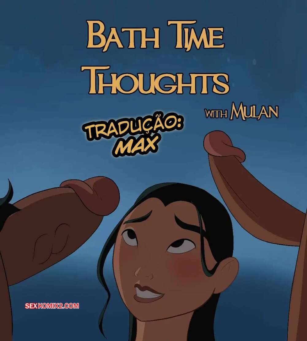 Porno comic Bath time thoughts. Mulan. Godlem