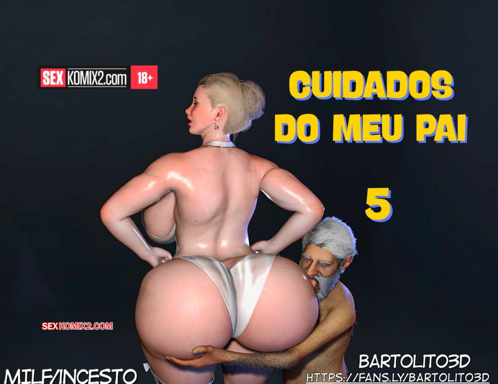 Porno comic Cuidados de meu pai. Parte 5. Bartolito3d for sexkomix2.com