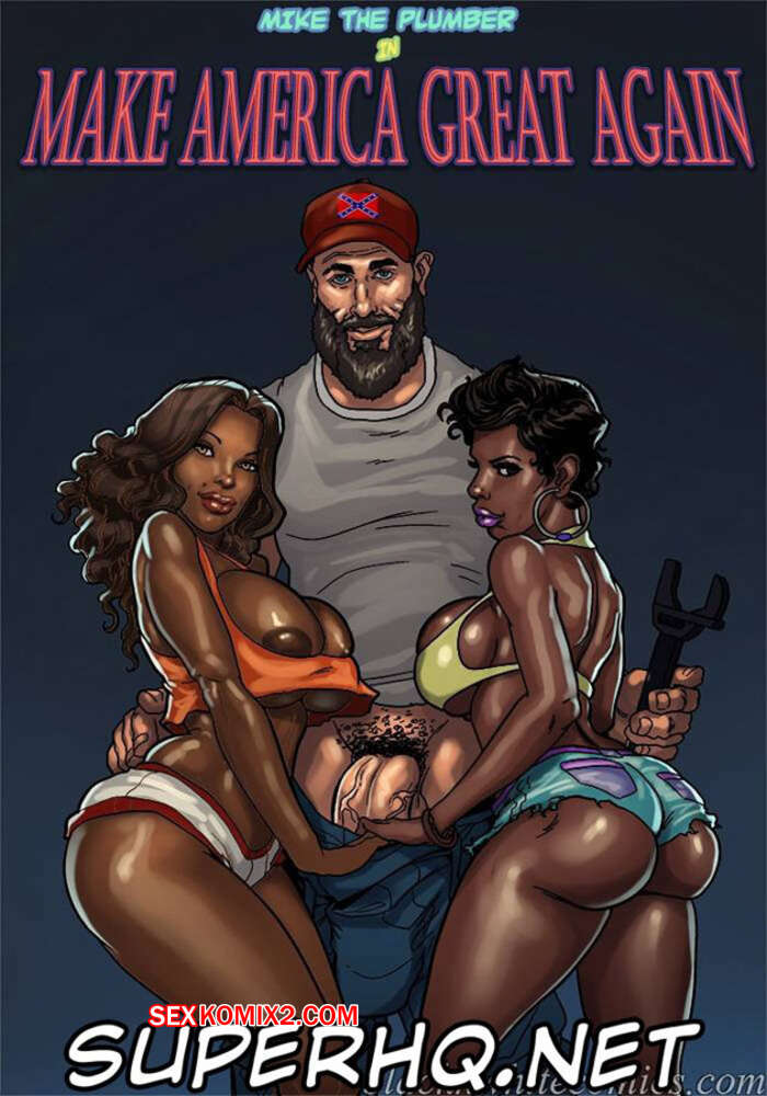 Porno comic Faça a América Grande Novamente