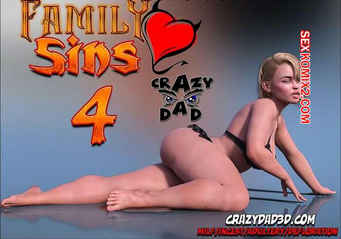 Porno comic Family Sins 4. Crazy Dad