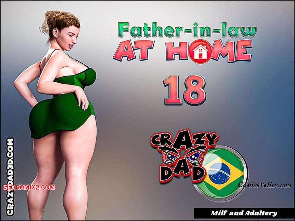 Porno comic Father in Law at Home. Parte 18. CrazyDad3D