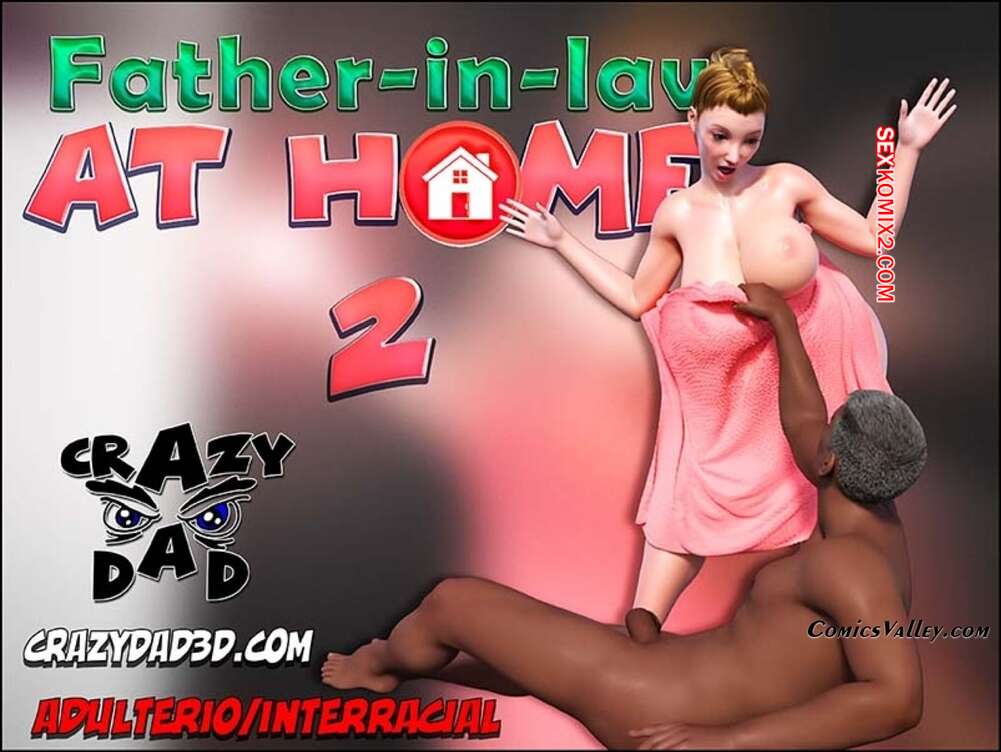 Porno comic Father in Law at Home. Parte 2. CrazyDad3D