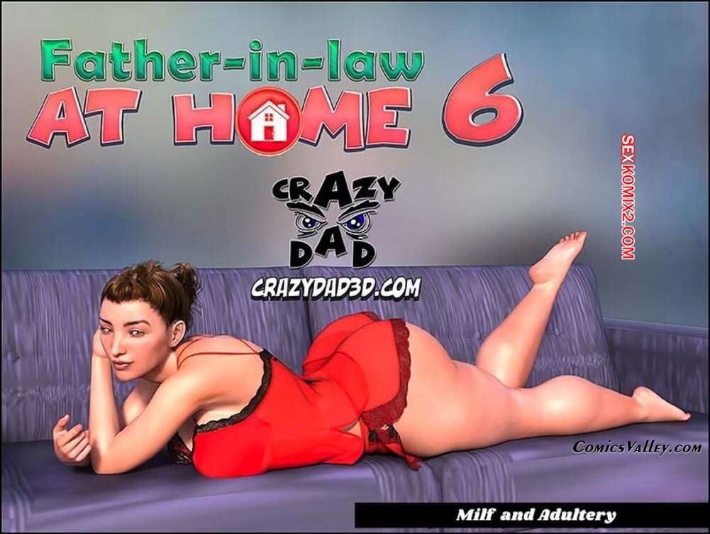 Porno comic Father in Law at Home. Parte 6. CrazyDad3D