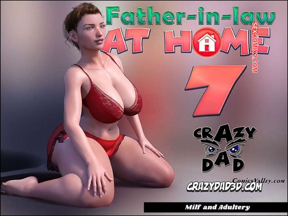 Porno comic Father in Law at Home. Parte 7. CrazyDad3D
