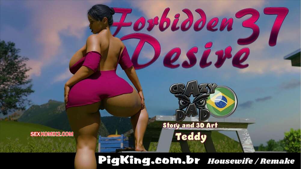 Porno comic Forbidden Desire. Parte 37. CrazyDad3D