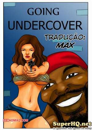 Porno comic Going Undercover Porno comic Going Undercover