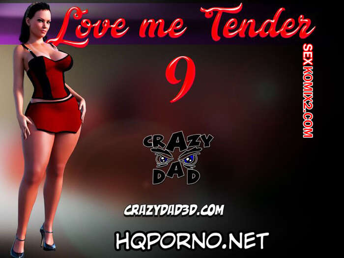 Porno comic Love Me Tender 9