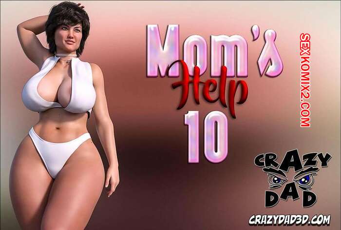 Porno comic Moms Help 10. Crazy Dad