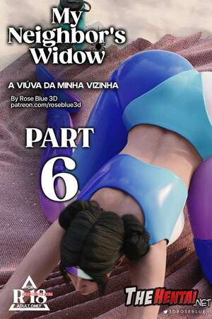 Porno comic My Neighbors Widow 6. Rose Blue 3D