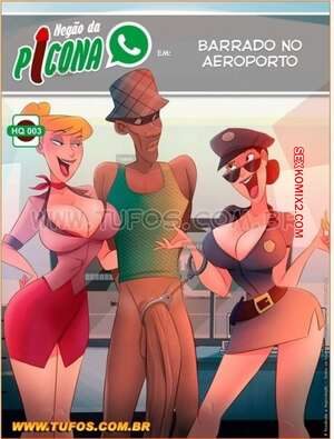Porno comic Negao da Picona 3. Barrado no Aeroporto. Tufos