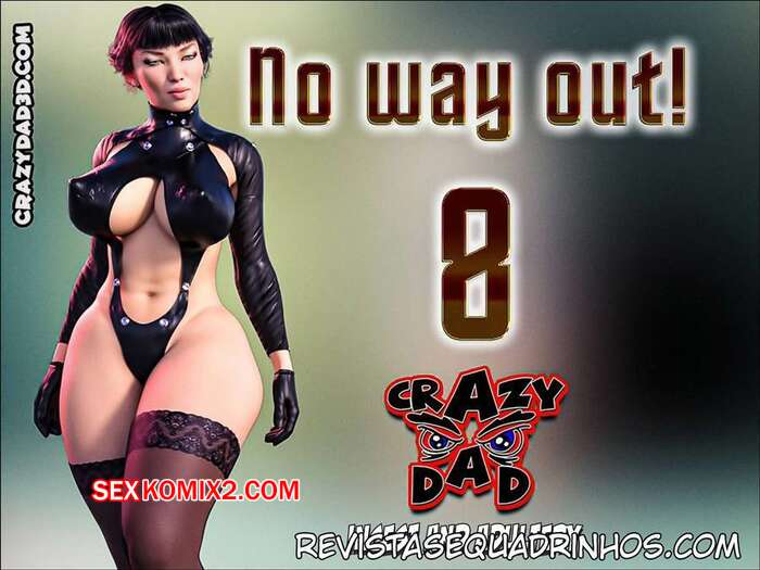 Porno comic No Way Out 8. Crazy Dad 3D