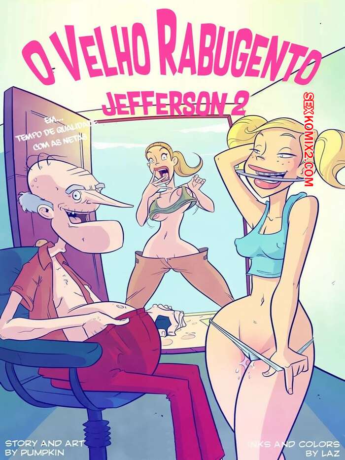 Porno comic O Velho Rabugento Jefferson 2
