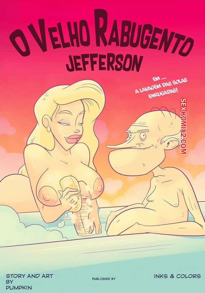 Porno comic O Velho Rabugento Jefferson