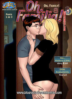 Porno comic Oh Família. 8. Parte 1 Porno comic Oh Família. 8. Parte 1