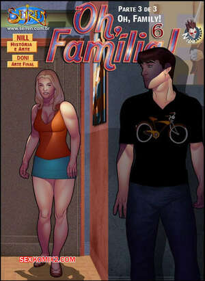 Porno comic Oh Família 6. Parte 3 Porno comic Oh Família 6. Parte 3