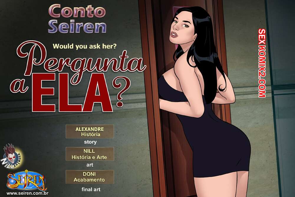 Porno comic Pergunte A Ela. Seiren