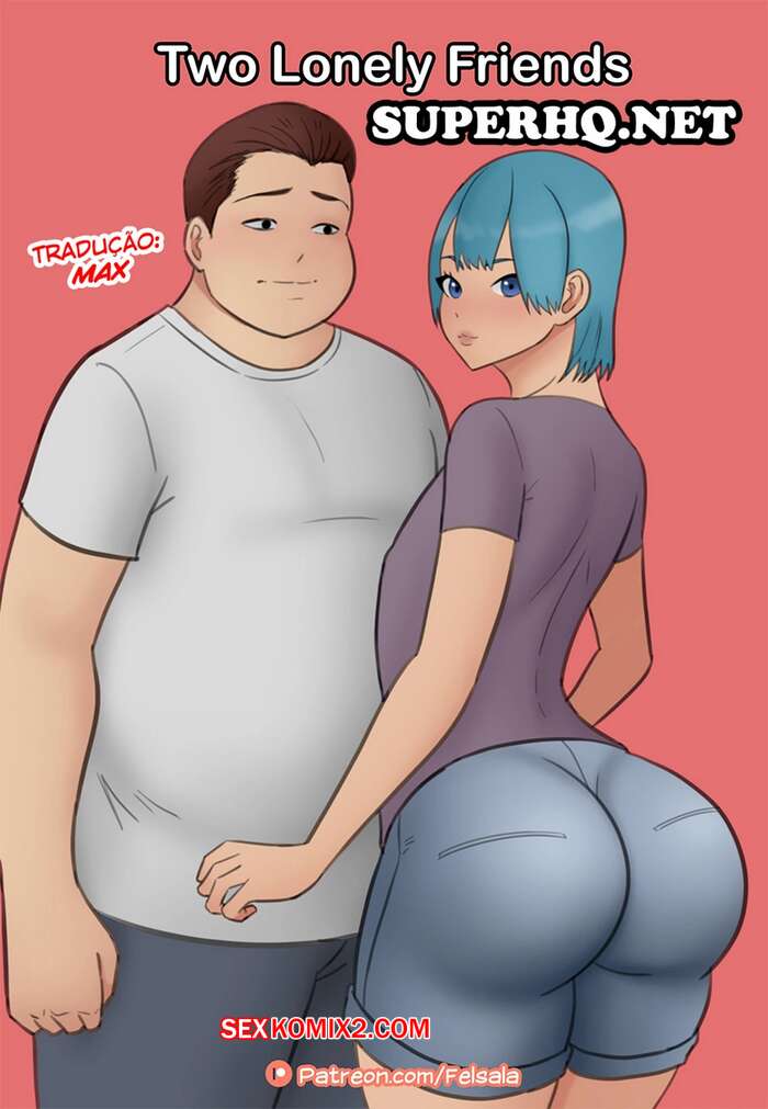 Porno comic Two lonely friends. Felsala